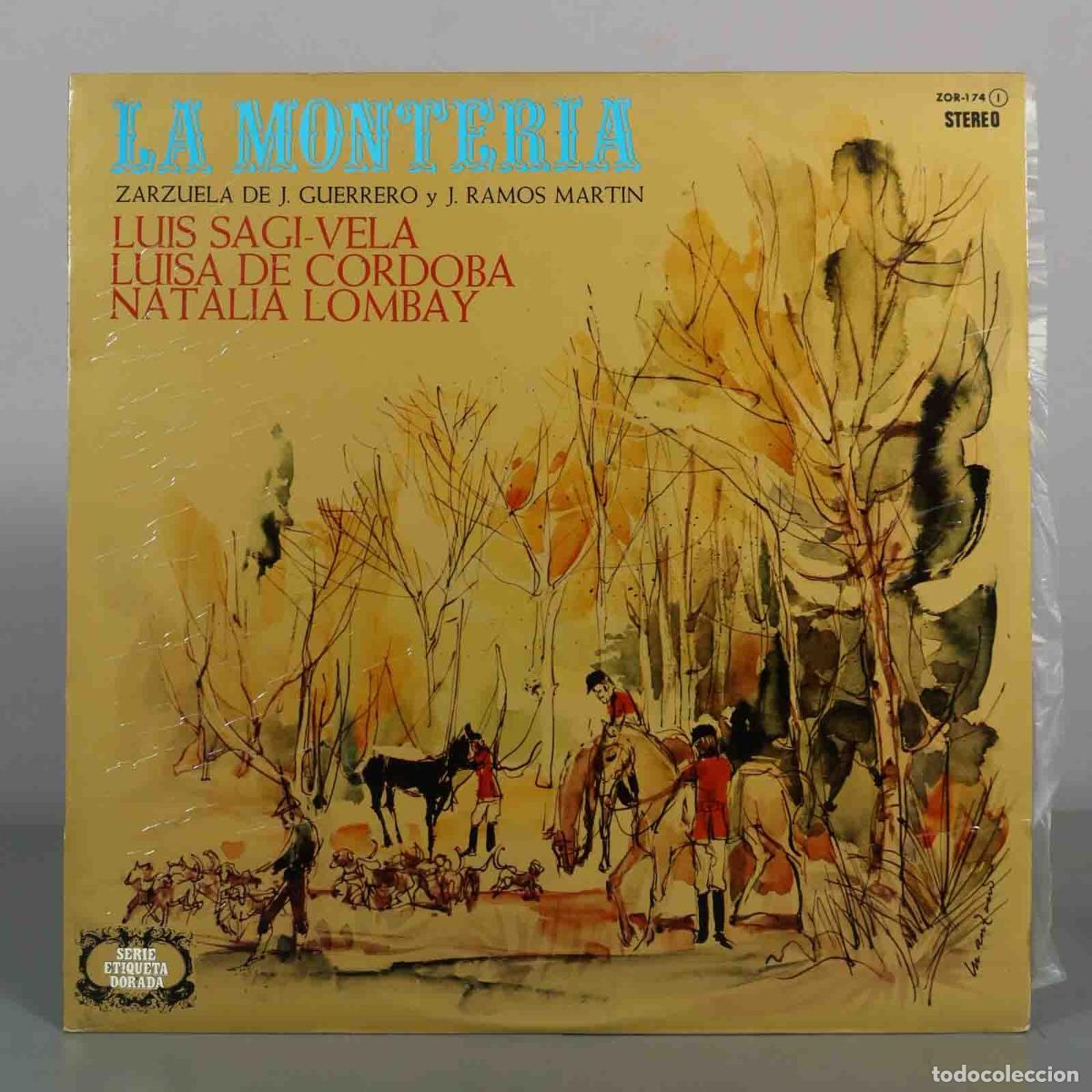 Discos de vinilo: LP. La Monter&iacute;a - Maestro Guerrero, Jos&eacute; Ramos Mart&iacute;n, Luis Sagi-Vela, Natalia Lombay, Luisa de C&oacute;r
