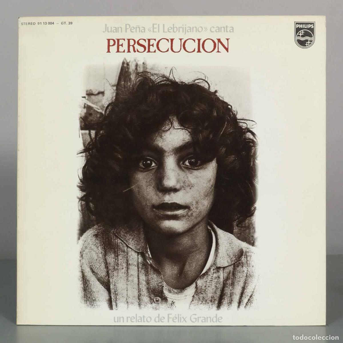 Discos de vinilo: LP. Persecuci&oacute;n - Juan Pe&ntilde;a &laquo;El Lebrijano&raquo;, F&eacute;lix Grande, Pedro Pe&ntilde;a, Enrique de Melchor