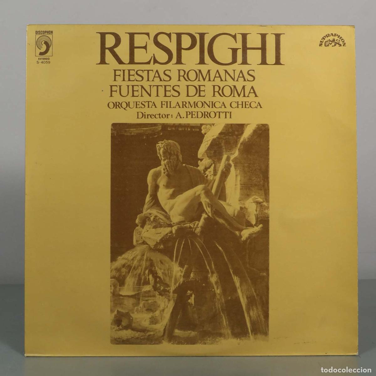 Discos de vinilo: LP. Fiestas Romanas / Fuentes de Roma - Ottorino Respighi - Orquesta Filarm&oacute;nica Checa, Antonio Ped