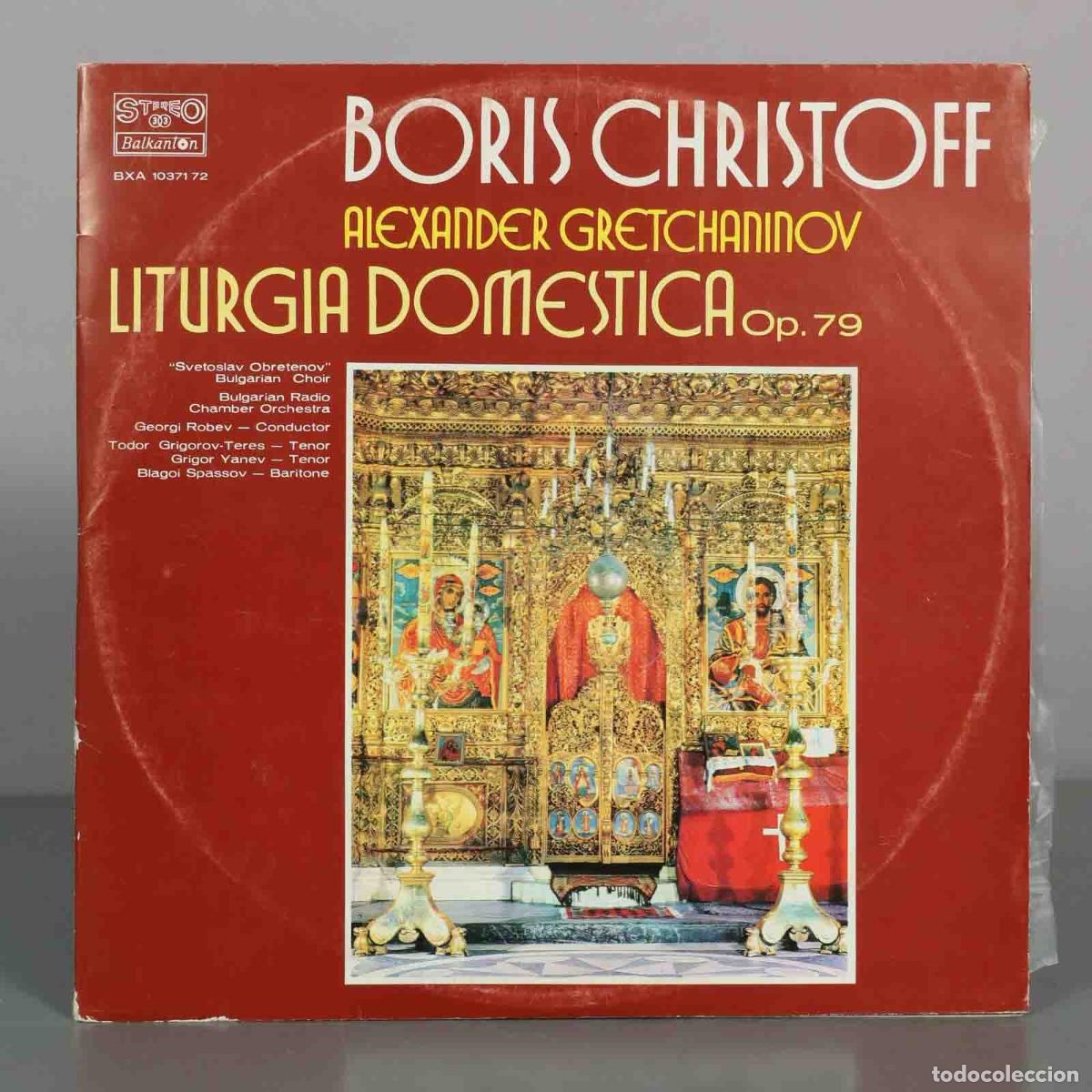 Discos de vinil: LP. Liturgia Domestica, Op. 79 - Boris Christoff, Alexander Gretchaninov, Svetoslav Obretenov Bulga