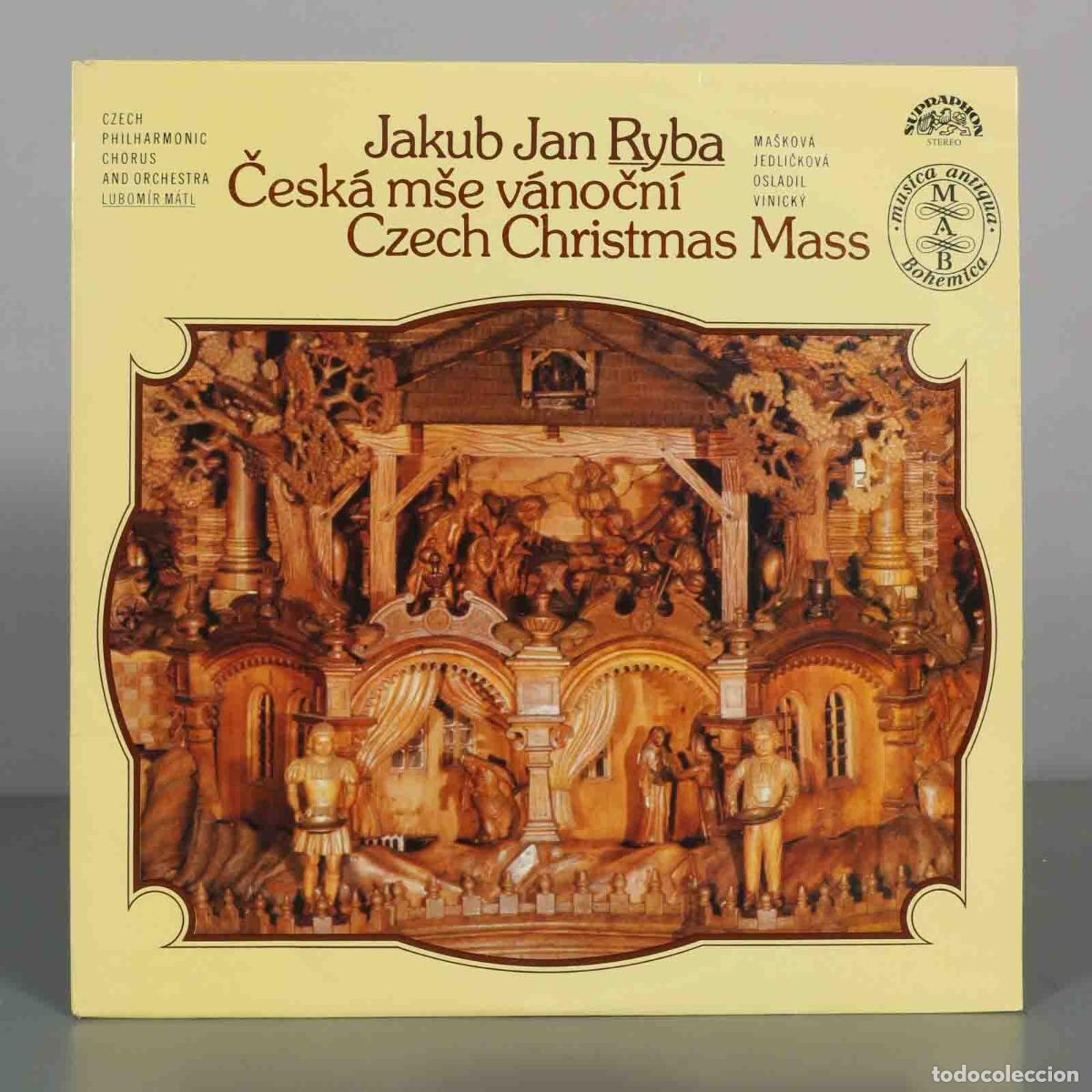 Discos de vinil: LP. Česk&aacute; m&scaron;e v&aacute;nočn&iacute; (Czech Christmas Mass) - Jakub Jan Ryba - Czech Philharmonic Chorus And Orche