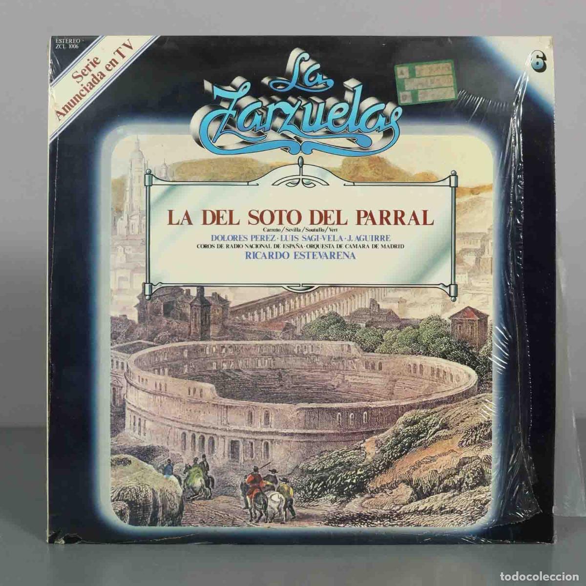 Discos de vinil: LP. La Zarzuela: La del Soto del Parral - Reveriano Soutullo, Juan Vert, Anselmo Cuadrado Carre&ntilde;o,
