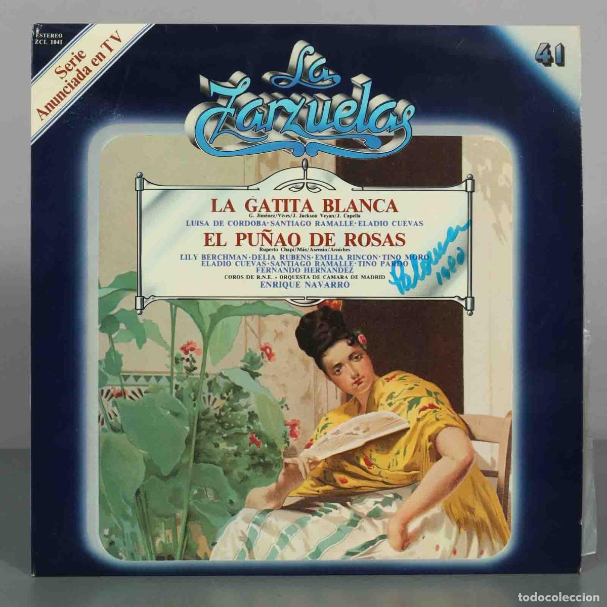 Discos de vinil: LP. La Zarzuela 41: La Gatita Blanca / El Pu&ntilde;ao De Rosas - Amadeo Vives, Ger&oacute;nimo Gim&eacute;nez, Ruperto