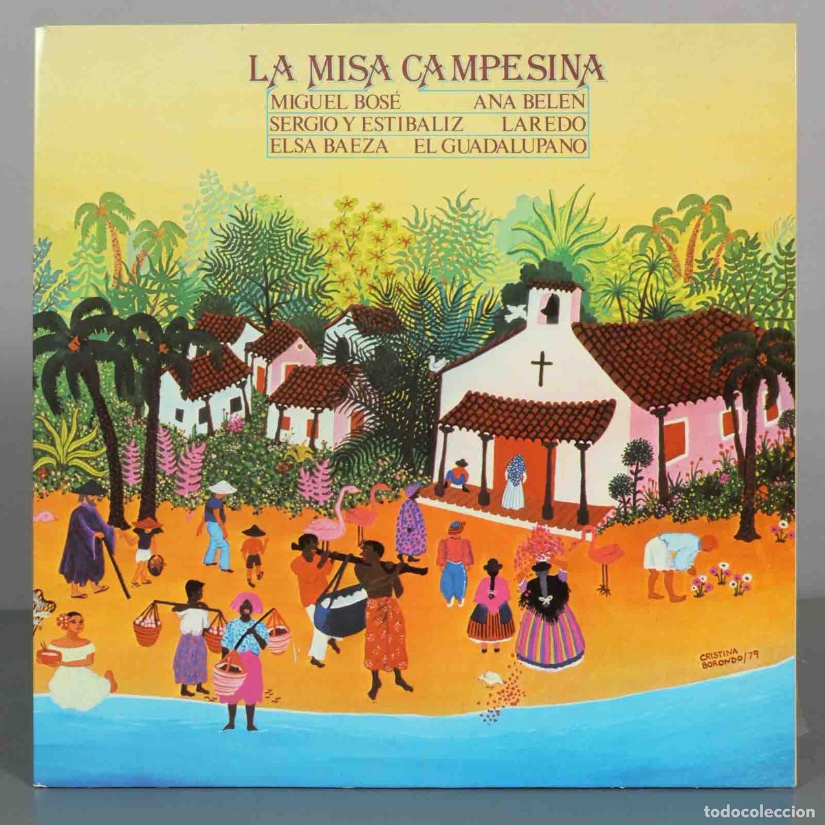 Discos de vinilo: LP. La Misa Campesina - Carlos Mej&iacute;a Godoy, Miguel Bos&eacute;, Ana Bel&eacute;n, Elsa Baeza, Laredo, Sergio y Es