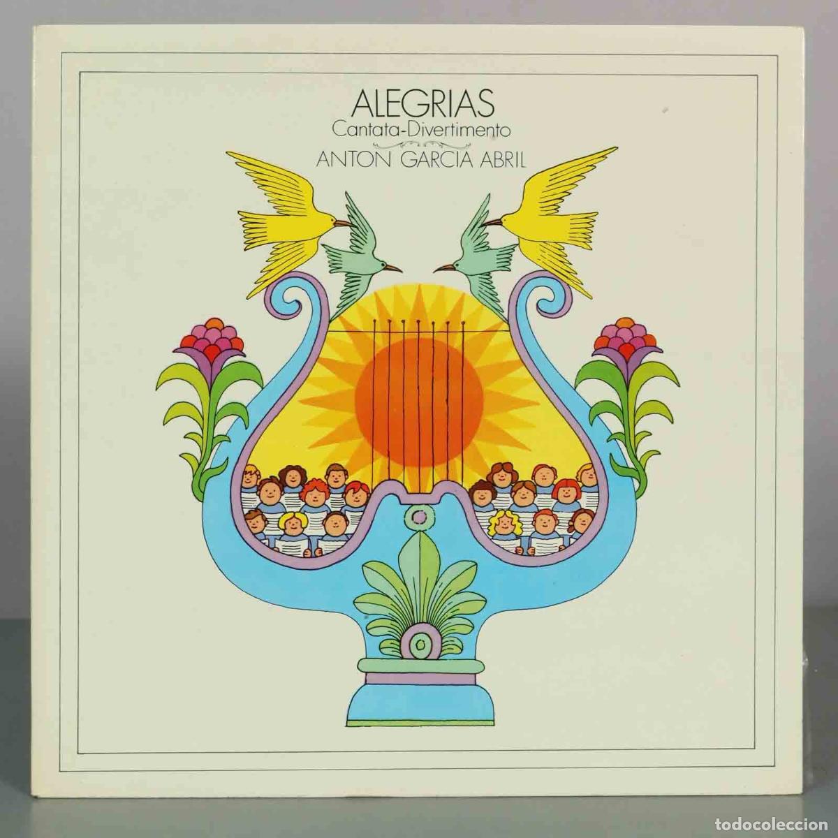Discos de vinilo: LP. Alegr&iacute;as Cantata-Divertimento - Ant&oacute;n Garc&iacute;a Abril