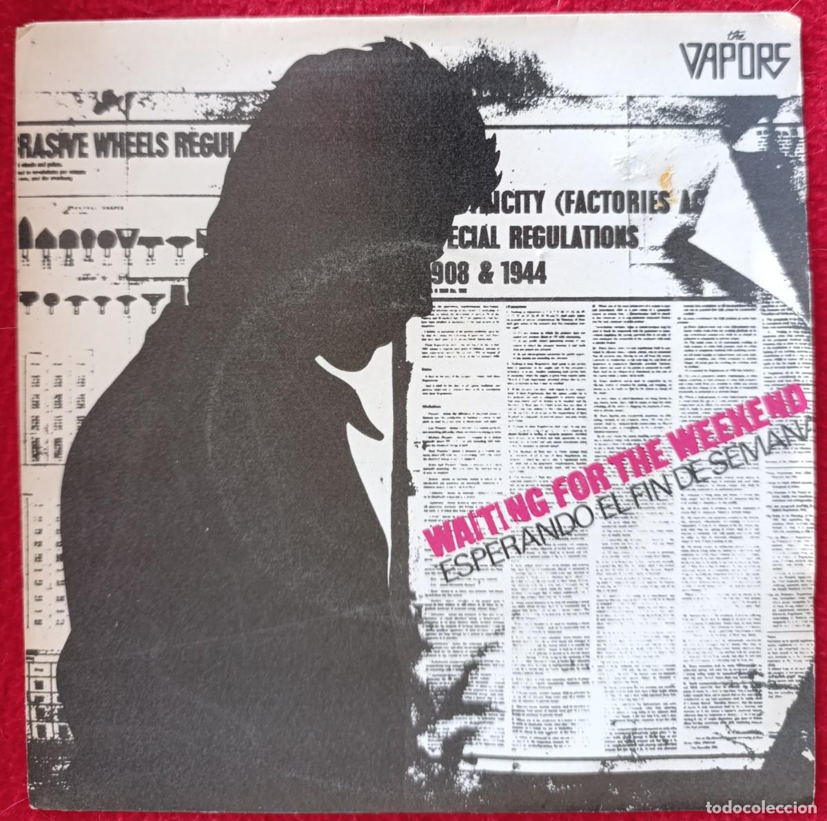 Discos de vinilo: THE VAPORS &lrm;&ndash; WAITING FOR THE WEEKEND 7&rdquo; 1980 PORTADA UNICA ESPA&Ntilde;OLA PUNK POWER POP