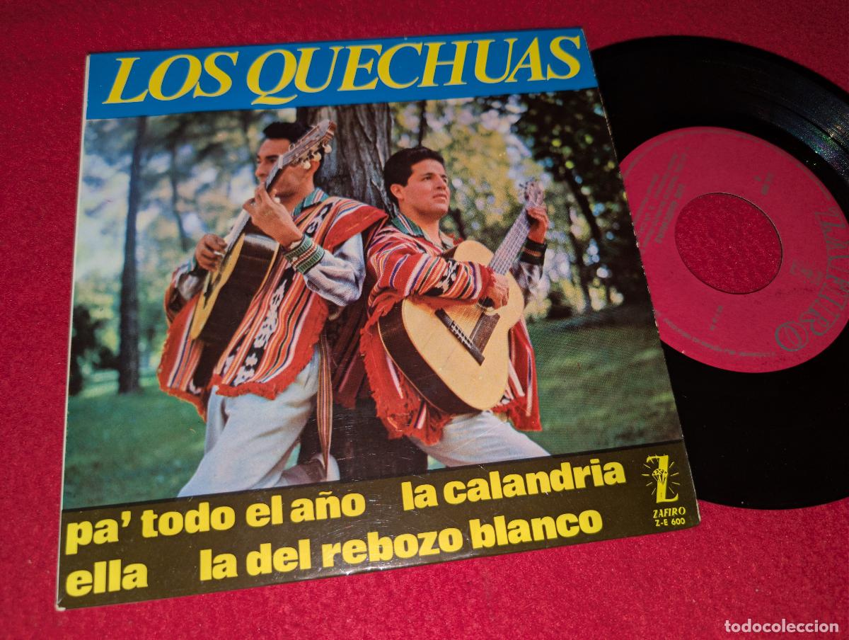 Discos de vinilo: LOS QUECHUAS Pa'todo el a&ntilde;o/La calandria/Ella/La del rebozo blanco EP 7'' 1964 Zafiro ESPA&Ntilde;A SPAIN
