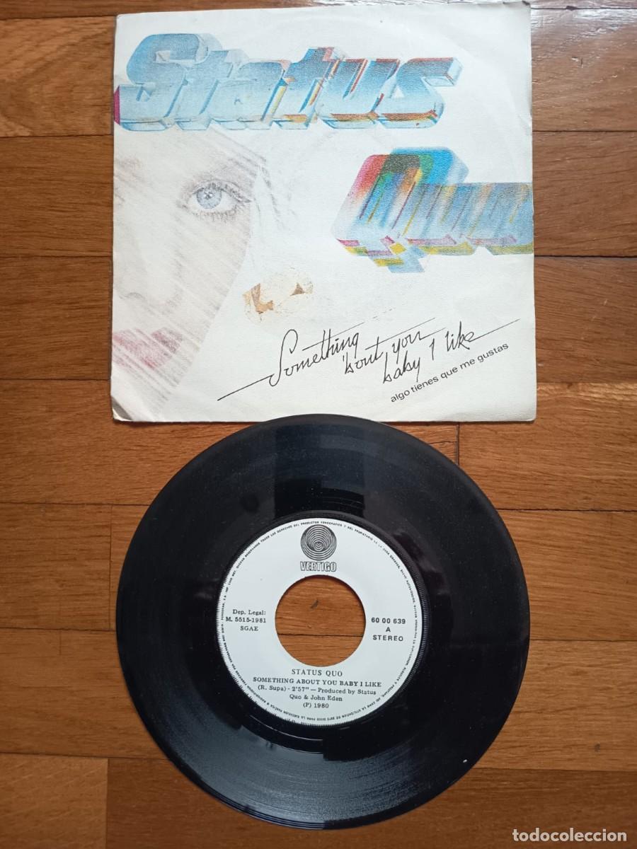 Discos de vinilo: SINGLE - STATUS QUO - SOMETHING ABOUT YOU BABY I LIKE - 1981