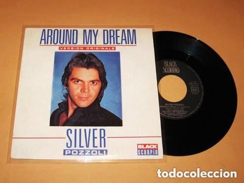 Discos de vinilo: SILVER POZZOLI - AROUND MY DREAM - SINGLE - 1985 - TEMAZO ITALO DISCO 80'S