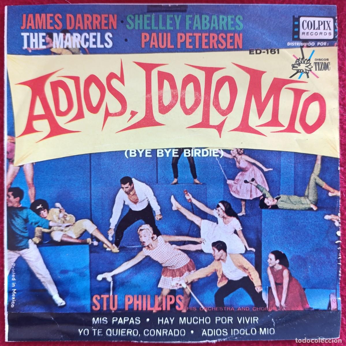 Discos de vinilo: BYE BYE BIRDIE (ADIOS IDOLO MIO) 7&rdquo; SOUND TRACK 1964 EDICION UNICAMEXICANA - MUY RARA!!
