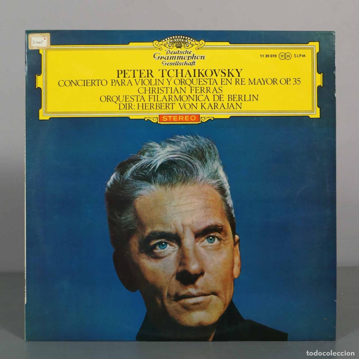 Discos de vinilo: LP. Peter Tchaikovsky: Concierto para viol&iacute;n y orquesta en re mayor Op. 35 - Herbert von Karajan, C