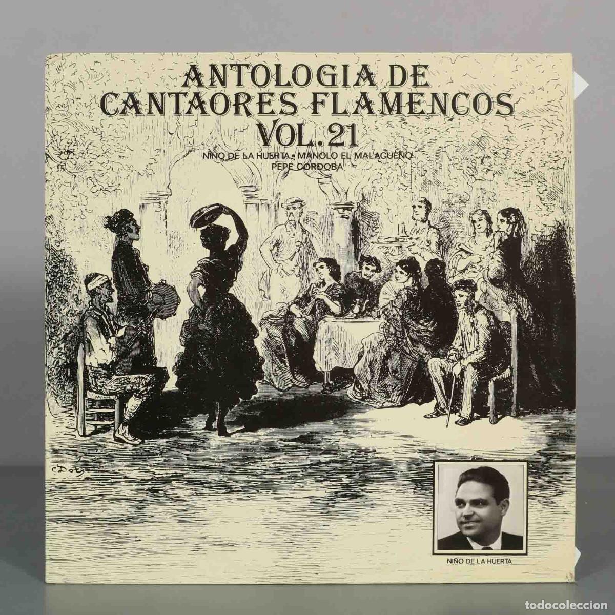 Discos de vinilo: LP. Antologia De Cantaores Flamencos Vol. 21 - Ni&ntilde;o De La Huerta, Manolo El Malague&ntilde;o, Pepe Cordoba