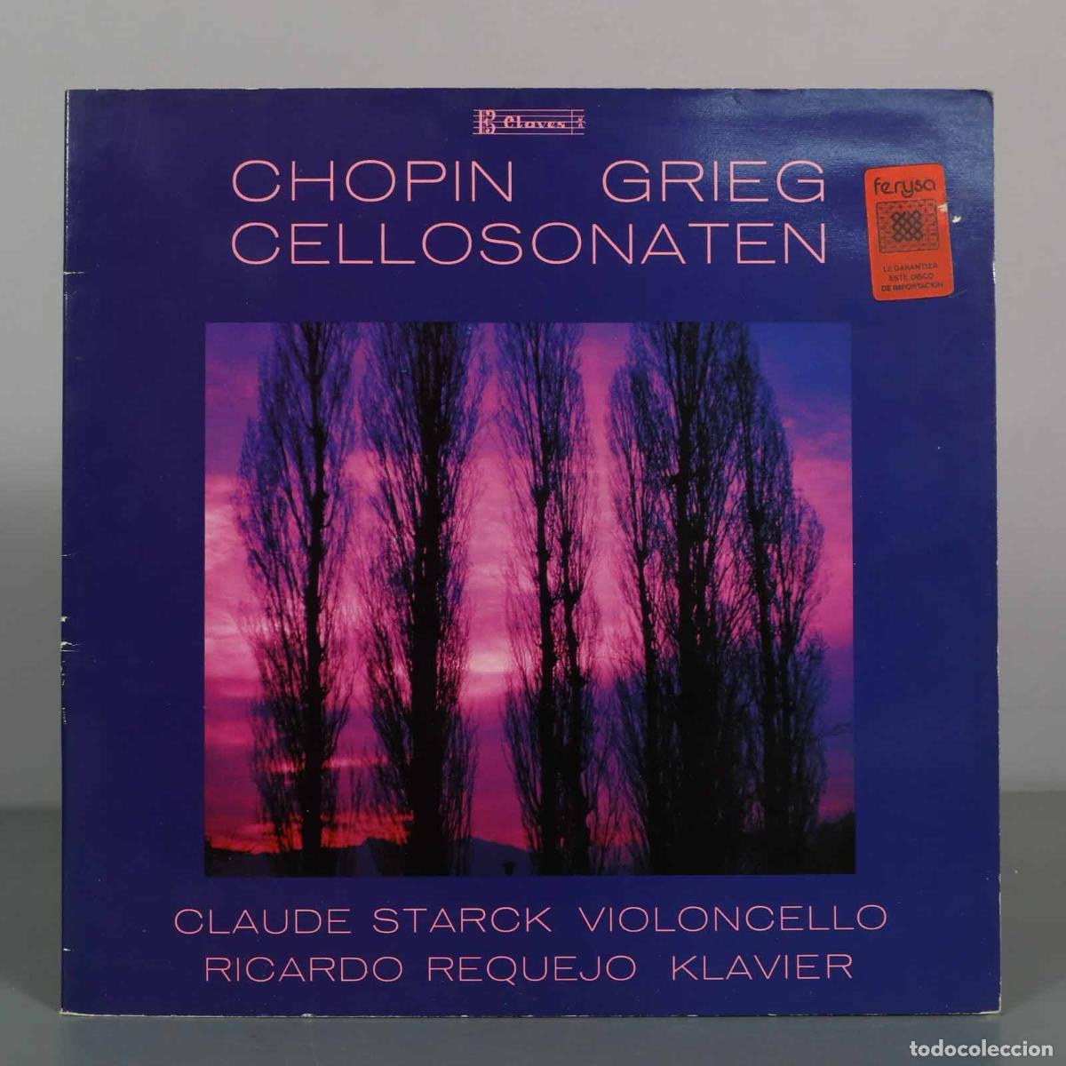 Discos de vinilo: LP. Chopin - Grieg: Cellosonaten - Claude Starck, Ricardo Requejo
