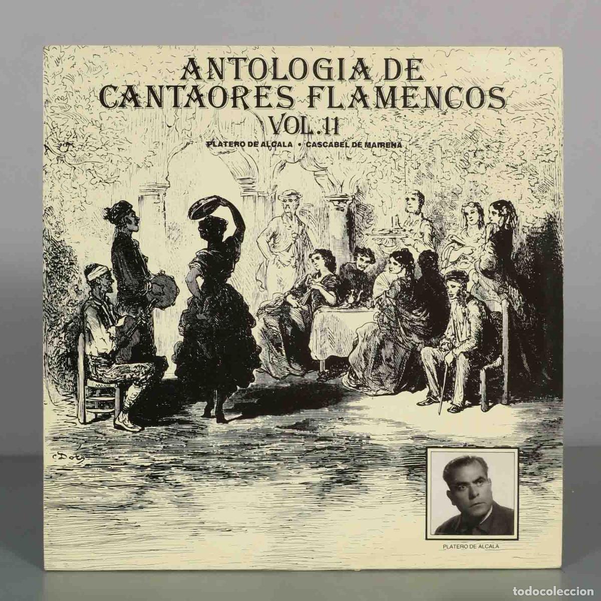 Discos de vinilo: LP. Antolog&iacute;a de Cantaores Flamencos Vol. 11 - Platero de Alcal&aacute;, Cascabel de Mairena