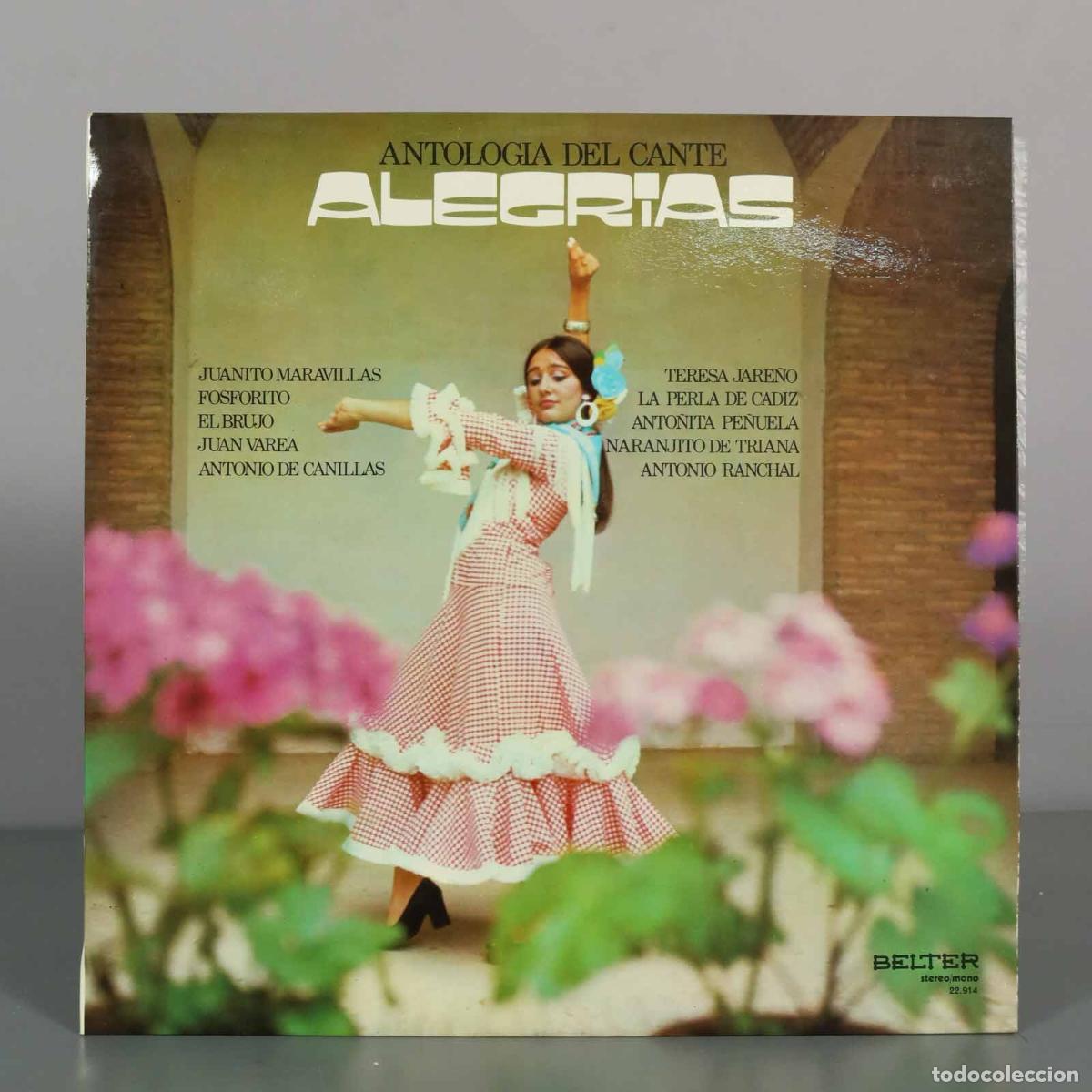Discos de vinilo: LP. Antolog&iacute;a del Cante - Alegr&iacute;as - Juanito Maravillas, Fosforito, El Brujo, Juan Varea, Antonio d