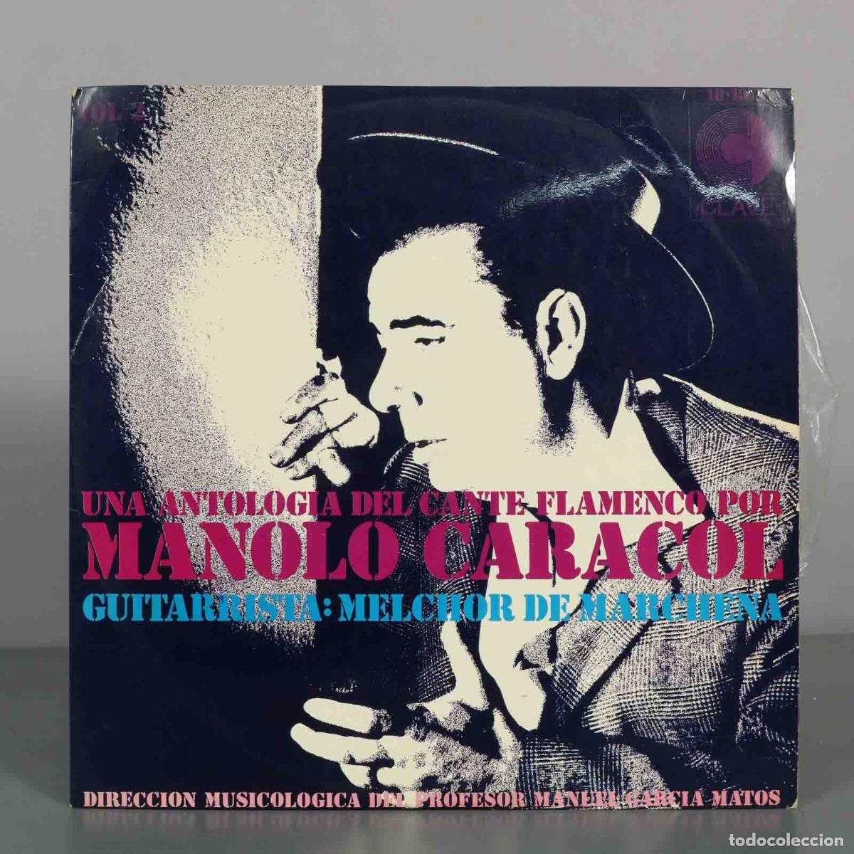 Discos de vinilo: LP. Una Historia del Cante Flamenco por Manolo Caracol / 2 - Manolo Caracol, Melchor De Marchena -