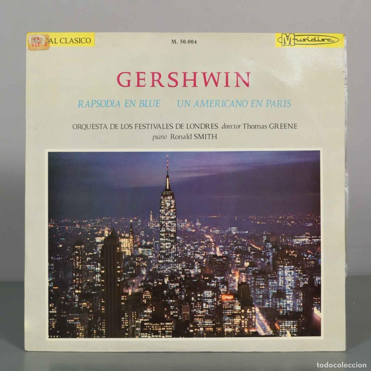 Discos de vinilo: LP. Rapsodia en Blue / Un Americano en Par&iacute;s - George Gershwin, Ronald Smith, Orquesta de los Festi