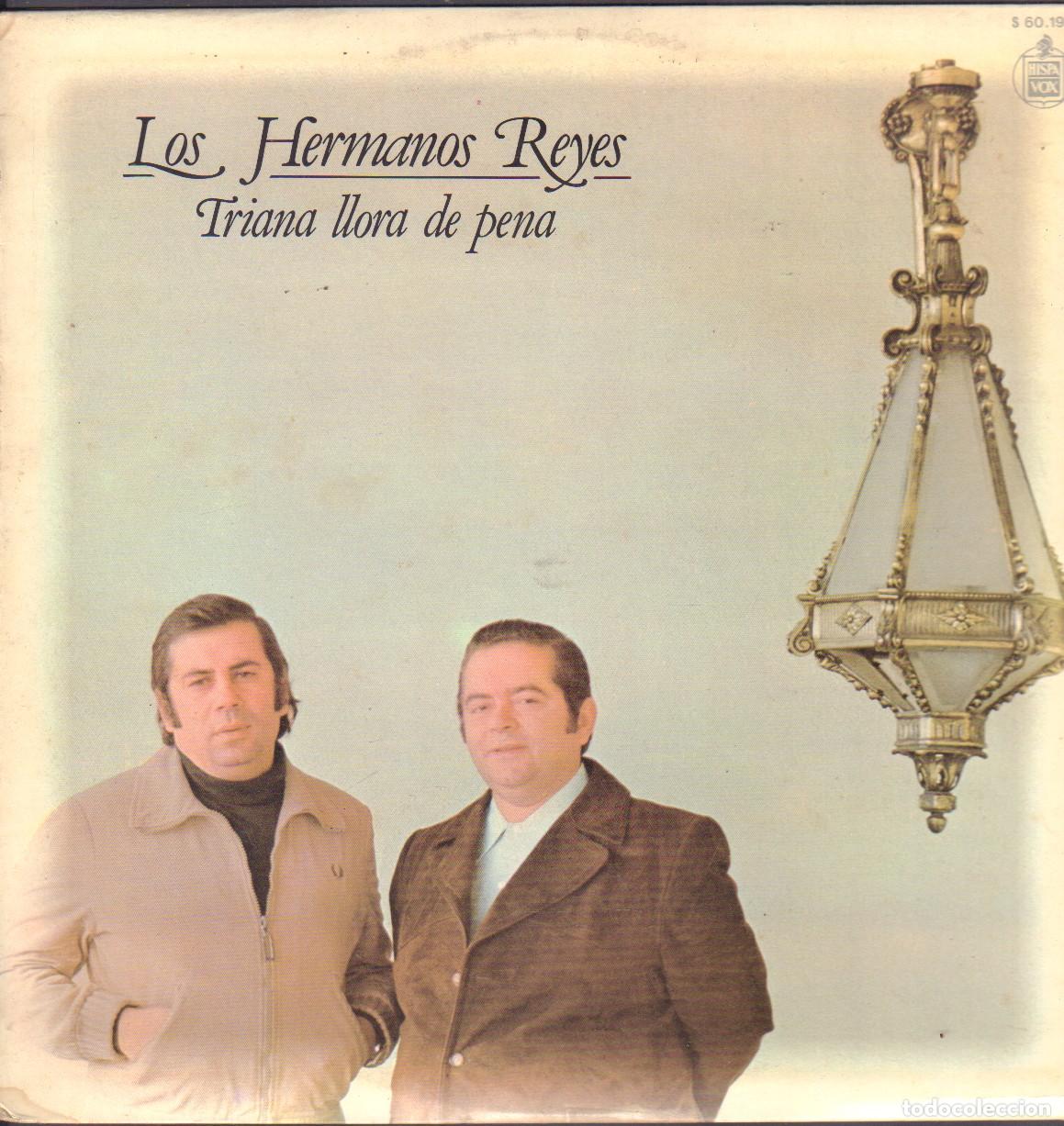 Discos de vinilo: LOS HERMANOS REYES - TRIANA LLORA DE PENA / LP HISPAVOX 1979 / BUEN ESTADO RF-26161