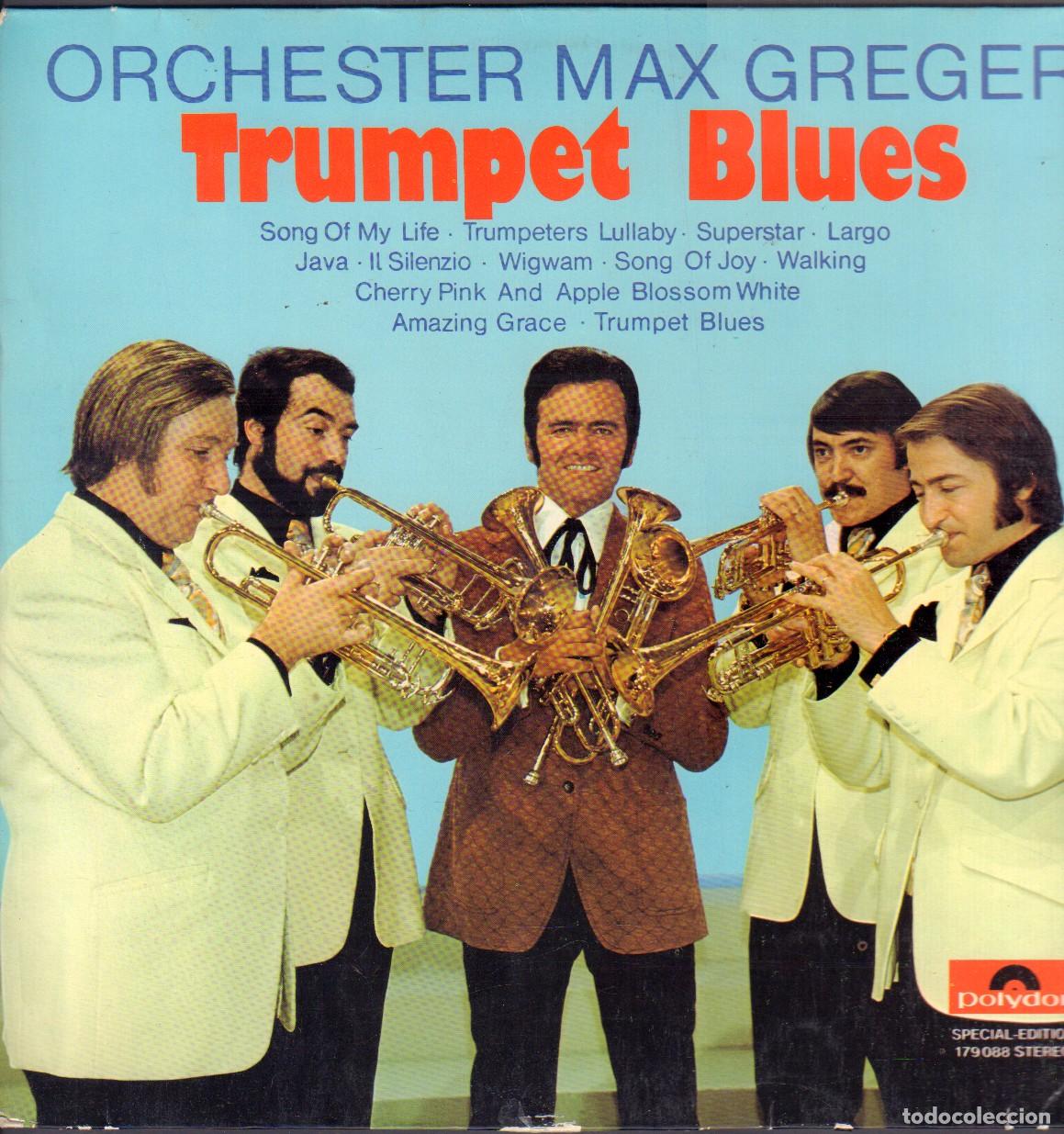 Discos de vinilo: ORCHESTER MAX GREGER - TRUMPET BLUES / SONG OF MY LIFE, AMAZING GRACE..../ LP POLYDOR RF-26178