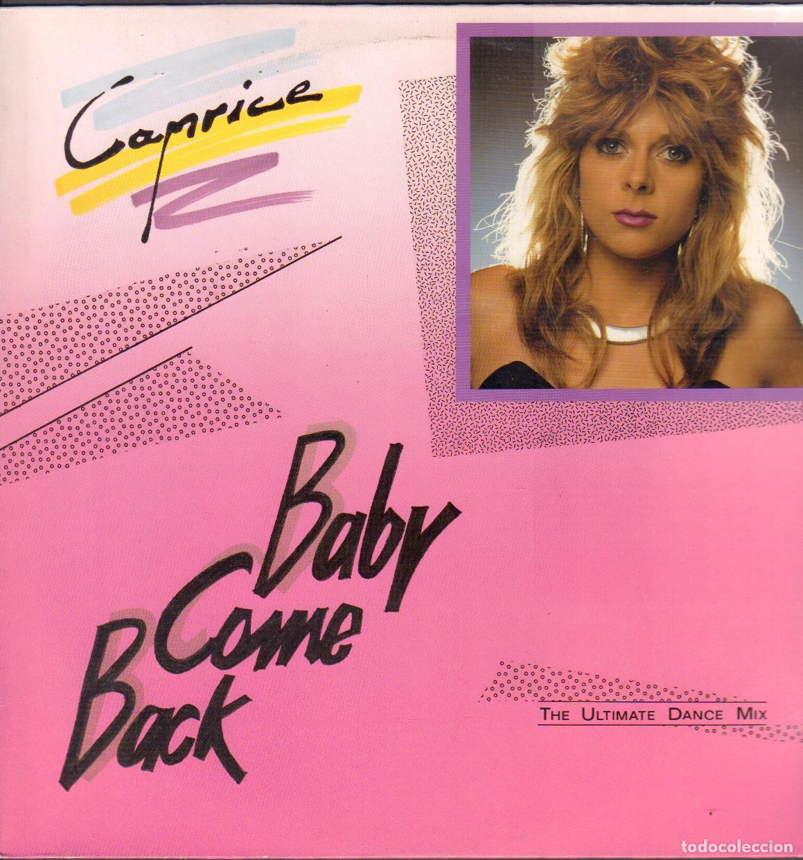Discos de vinilo: CAPRICE - BABY COME BACK / THE ULTIMATE DANCE MIX, THE RADIO VERSION / MAXISINGLE KOCH 1987 RF-26179