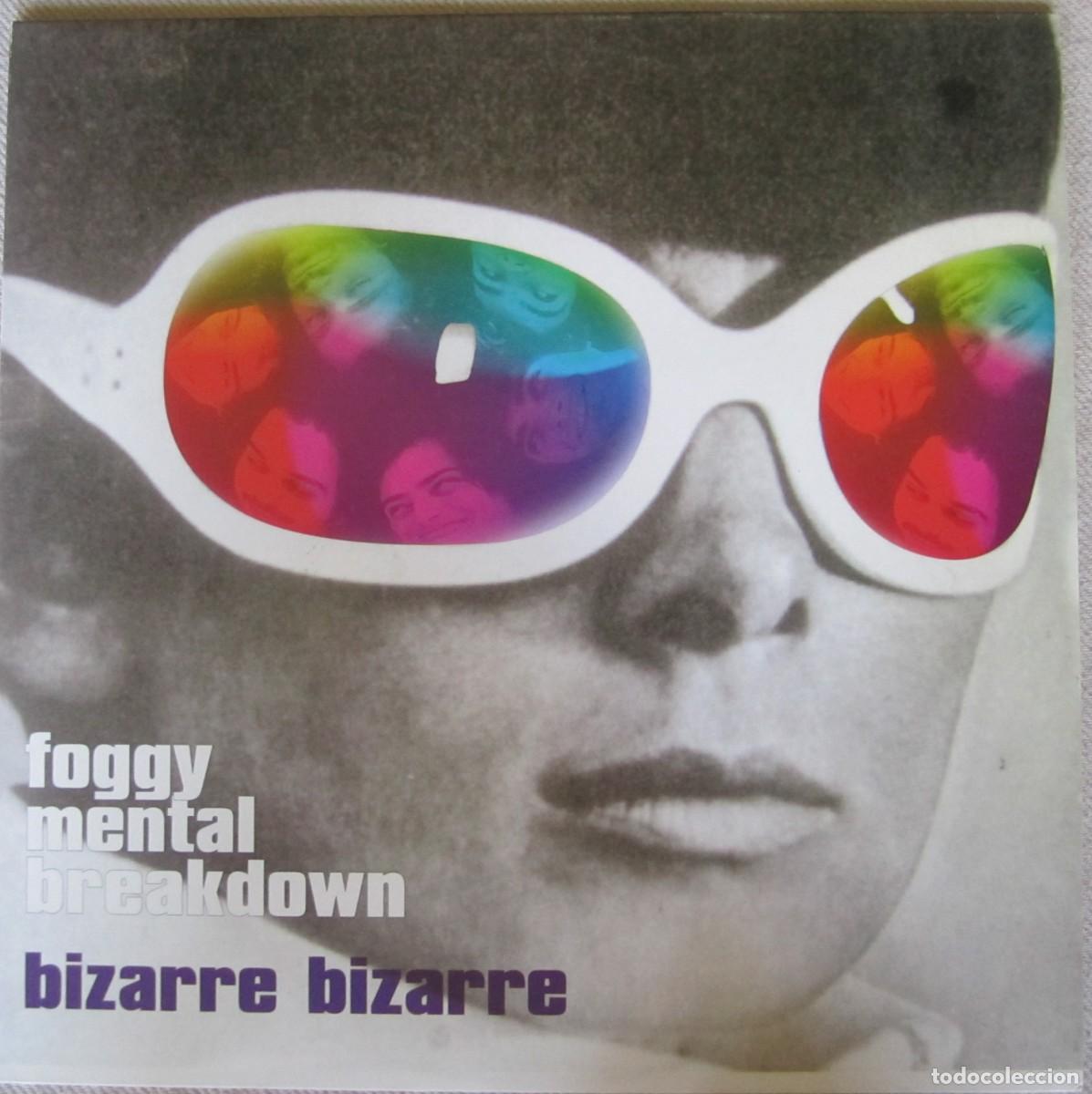 Discos de vinil: FOGGY MENTAL BREAKDOWN: BIZARRE BIZARRE. EXCELENTE GARAGE POP ESPA&Ntilde;OL.