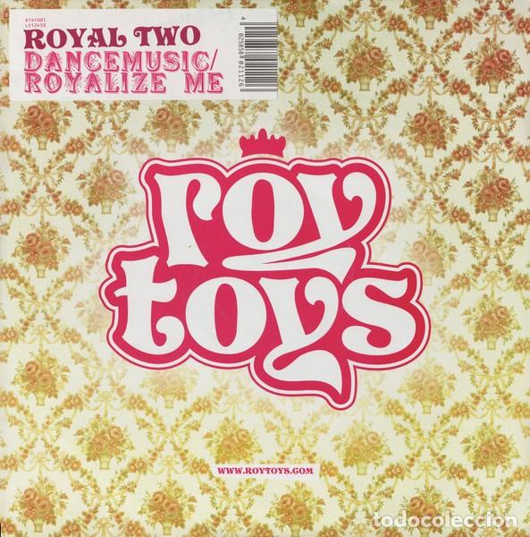 Discos de vinilo: Royal Two &ndash; Dancemusic / Royalize Me - 2005