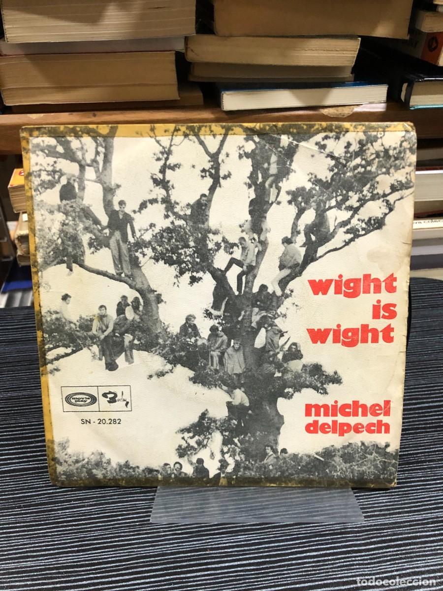 Discos de vinilo: Wight Is Wight Michel Delpech