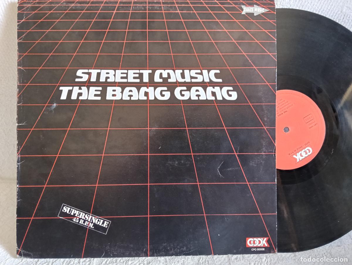 Discos de vinilo: THE BANG GANG Street Music Maxi como NUEVO.Ver titulos y dem&aacute;s informaci&oacute;n en fotos.Pedido m&iacute;nimo 9,