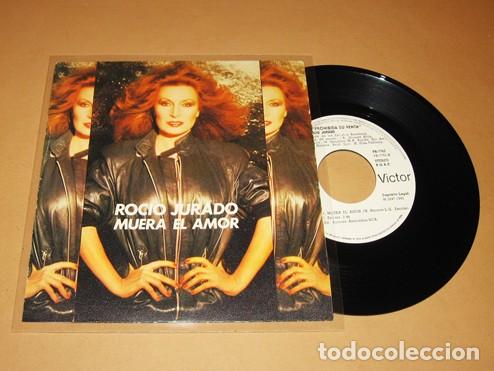 Discos de vinilo: ROCIO JURADO - MUERA EL AMOR - PROMO SINGLE - 1982