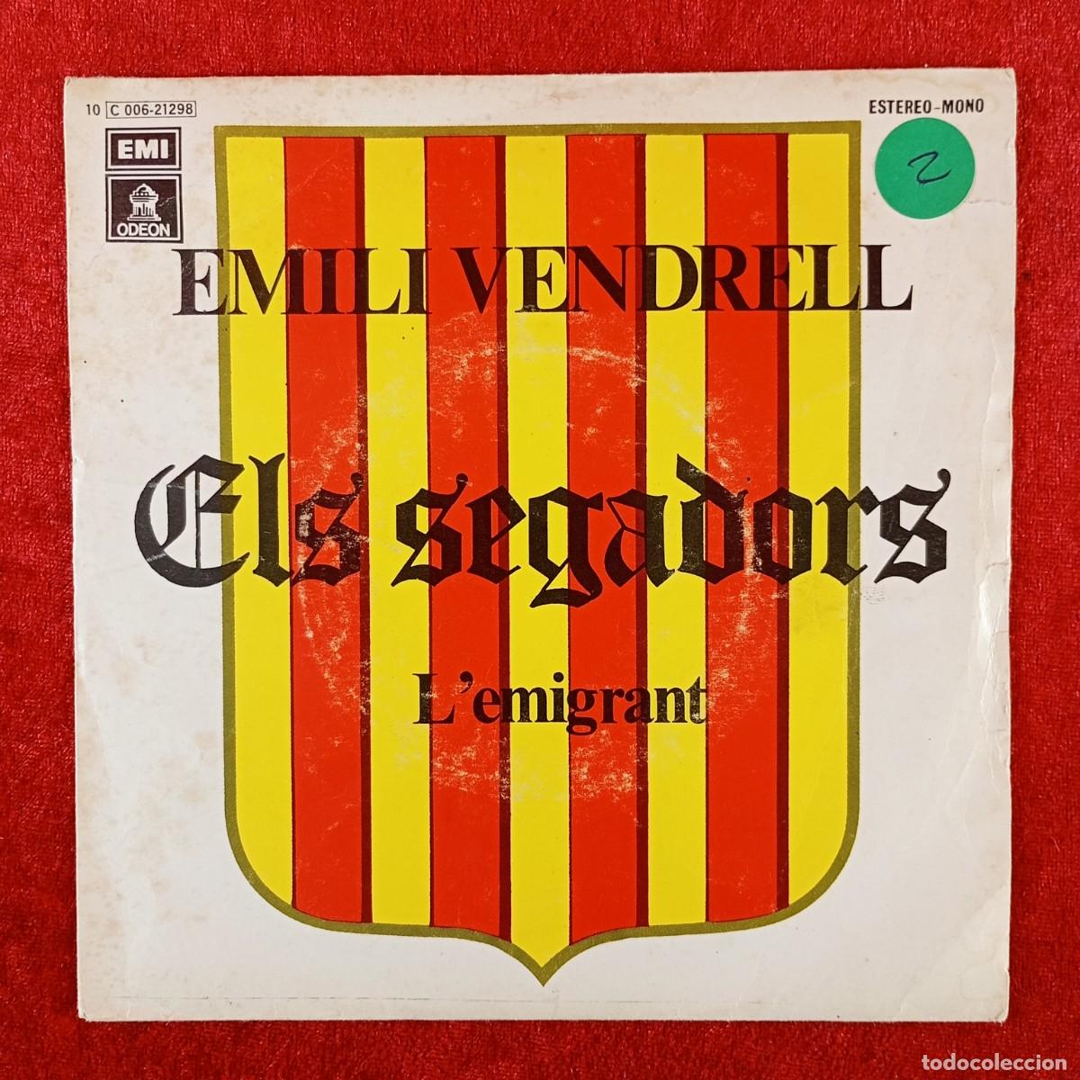 Discos de vinilo: ELS SEGADORS, L'EMIGRANT - EMILI VENDRELL - SINGLE VINILO - EMI, ODEON - 10 C 006-21298 / 5771