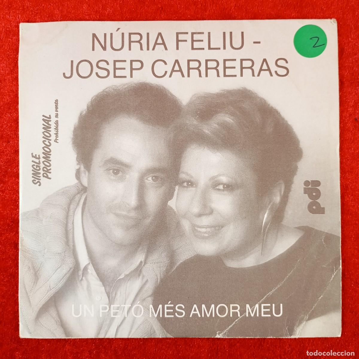 Discos de vinilo: N&Uacute;RIA FELIU, JOSEP CARRERAS - UN PET&Oacute; M&Eacute;S AMOR MEU - SINGLE VINILO - PDI - 80.820 / 5787