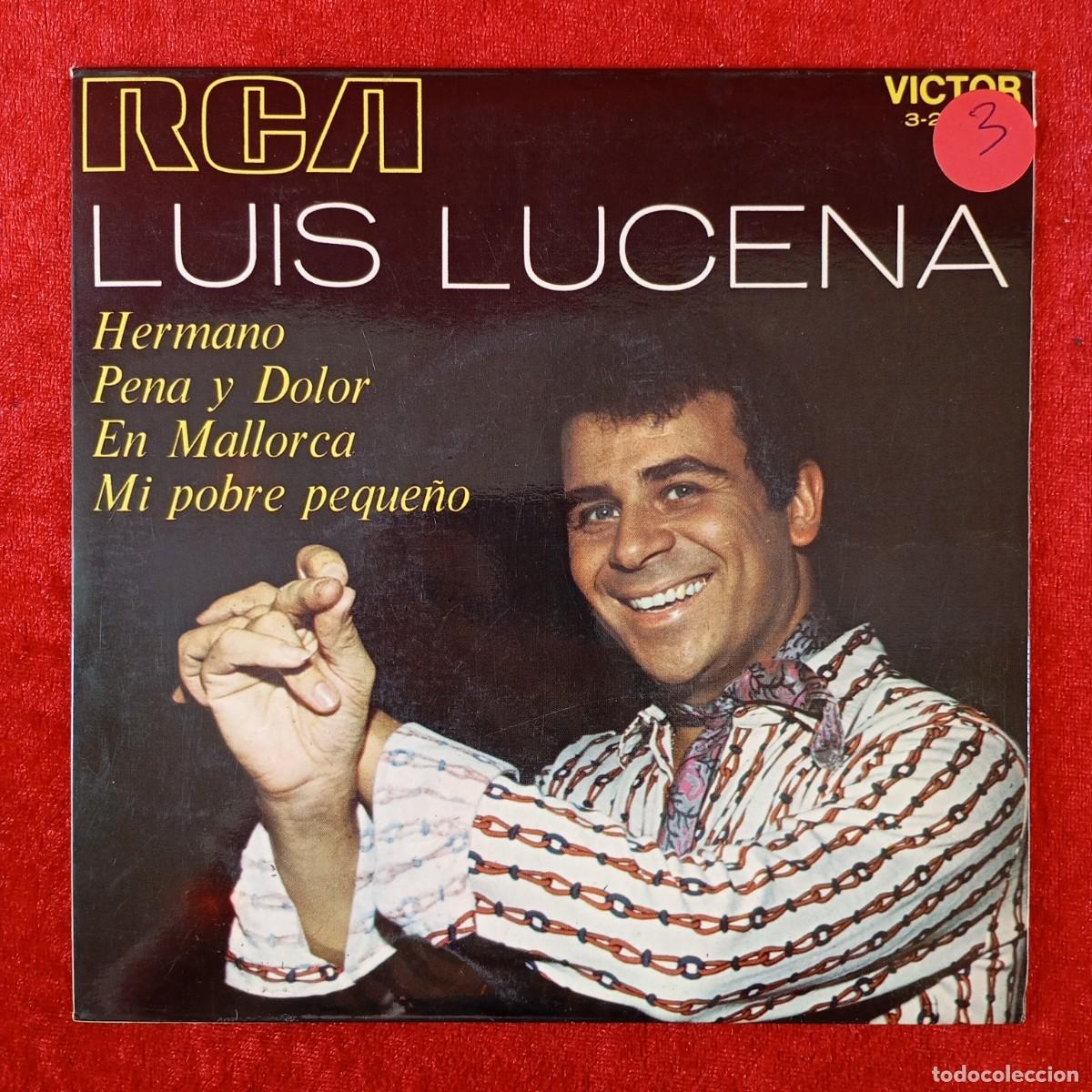 Discos de vinilo: LUIS LUCENA - HERMANO, PENA Y DOLOR, EN MALLORCA... - SINGLE VINILO - RCA - 3-21120 / 5804