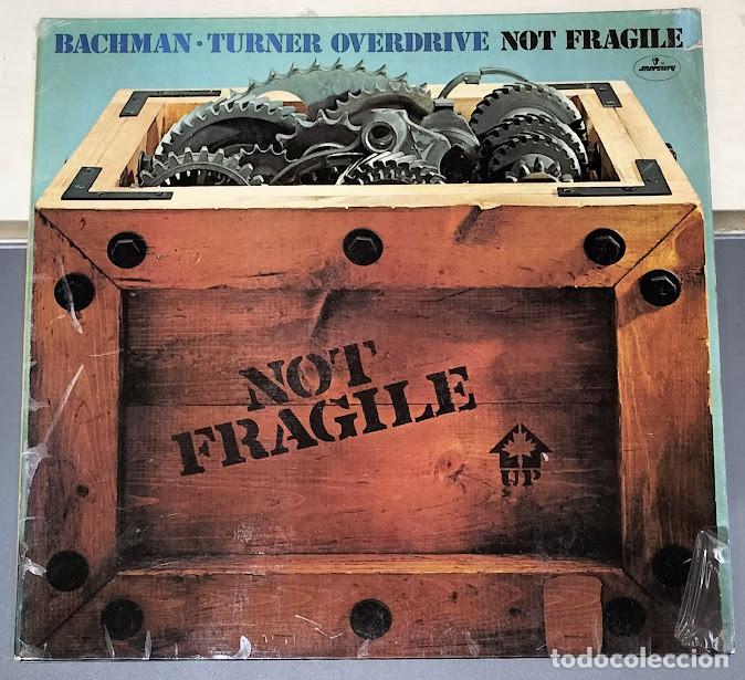 Vinyl-Schallplatten: Bachman Turner Overdrive - Not Fragile - LP Mercury ref. 6338 516. Ed. alemana 1974.