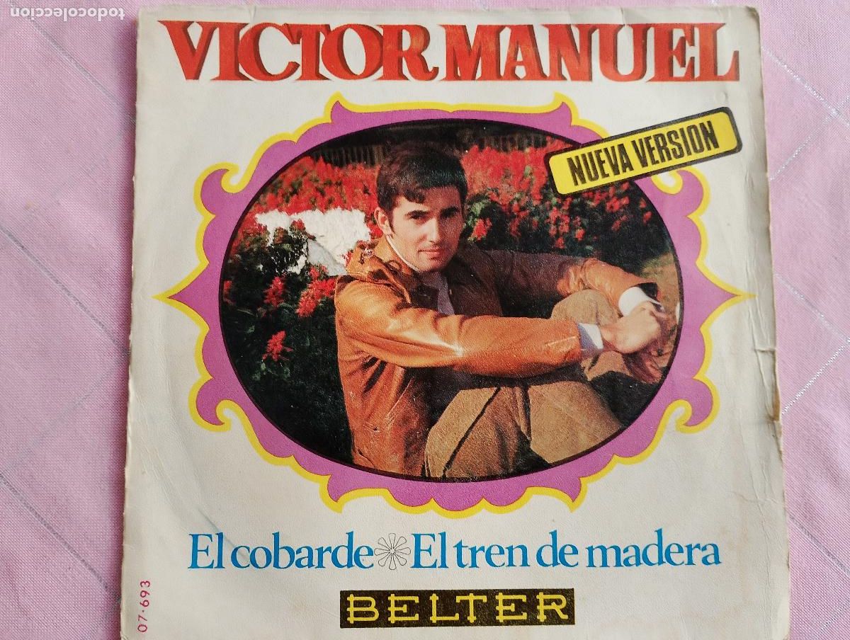 Discos de vinilo: V&iacute;ctor Manuel &ndash; El Cobarde / El Tren De Madera, 1970