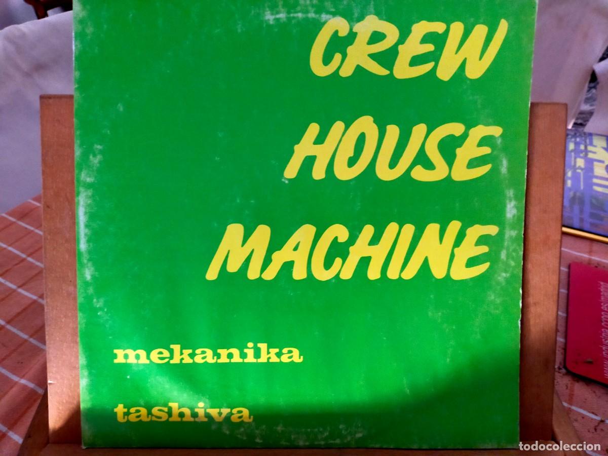 Discos de vinilo: CREW HOUSE MACHINE. MEKANIKA. TASHIVA. TOP SOUND RECORDS. 2 TEMAS. VER DESCRIPCI&Oacute;N. 1989