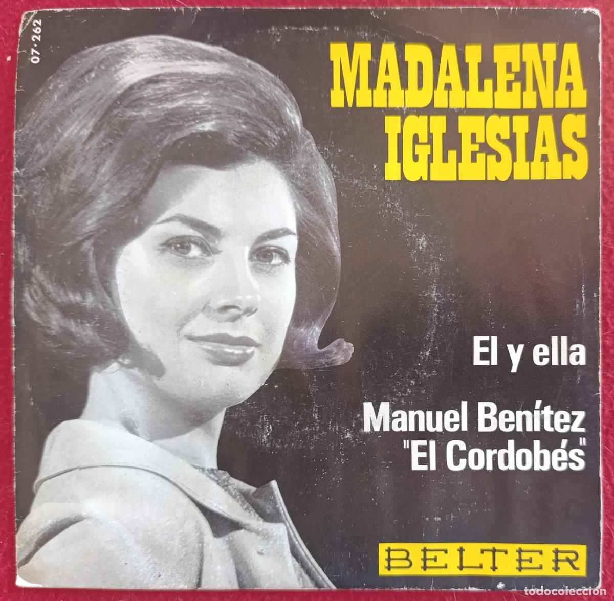Discos de vinilo: MADALENA IGLESIAS - EL Y ELLA / MANUEL BEN&Iacute;TEZ &rdquo;EL CORDOB&Eacute;S&rdquo; 7&rdquo; 1966 DISCOS BELTER