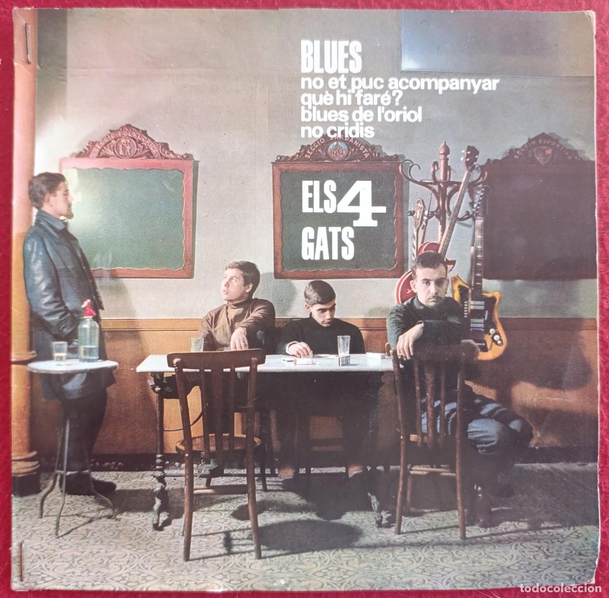 Discos de vinilo: ELS 4 GATS - NO ET PUC ACOMPANYAR EP 1964 CON ENCARTE - BLUES PI DE LA SERRA