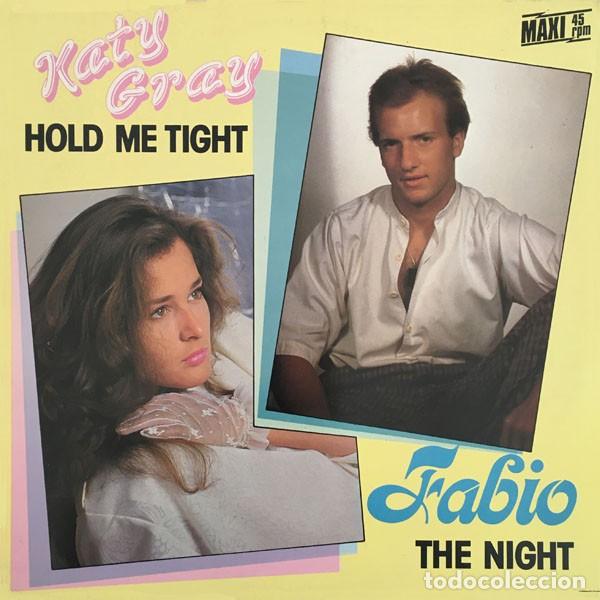 Discos de vinilo: Katy Gray / Fabio&ndash; Hold Me Tight / The Night-SPAIN-1986-MAXI SINGLE