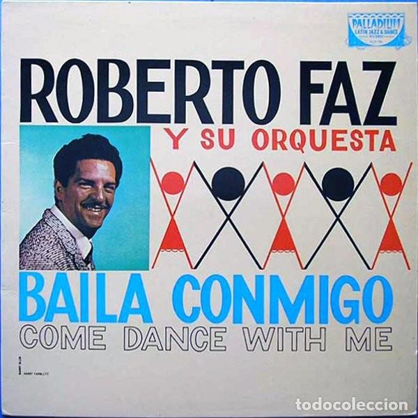 Discos de vinilo: Roberto Faz Y Su Orquesta &ndash; Baila Conmigo - Come Dance With Me -