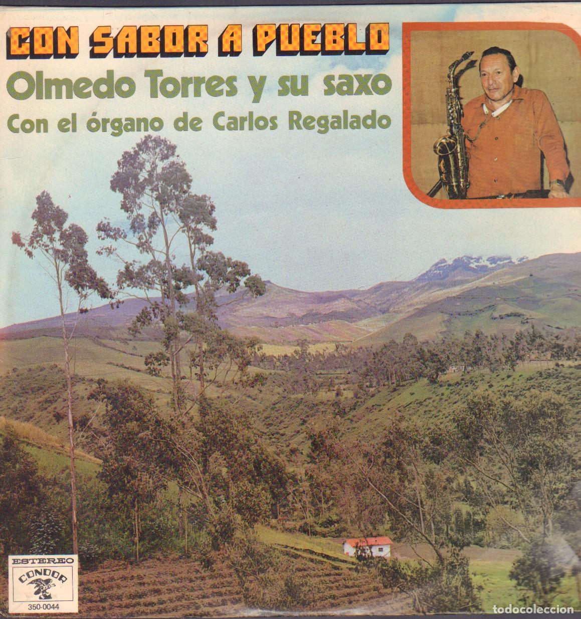Discos de vinilo: OLMEDO TORRES Y SU SAXO - CON SABOR A PUEBLO (ORGANO: CARLOS REGALADO / LP CONDOR 1982 RF-26188