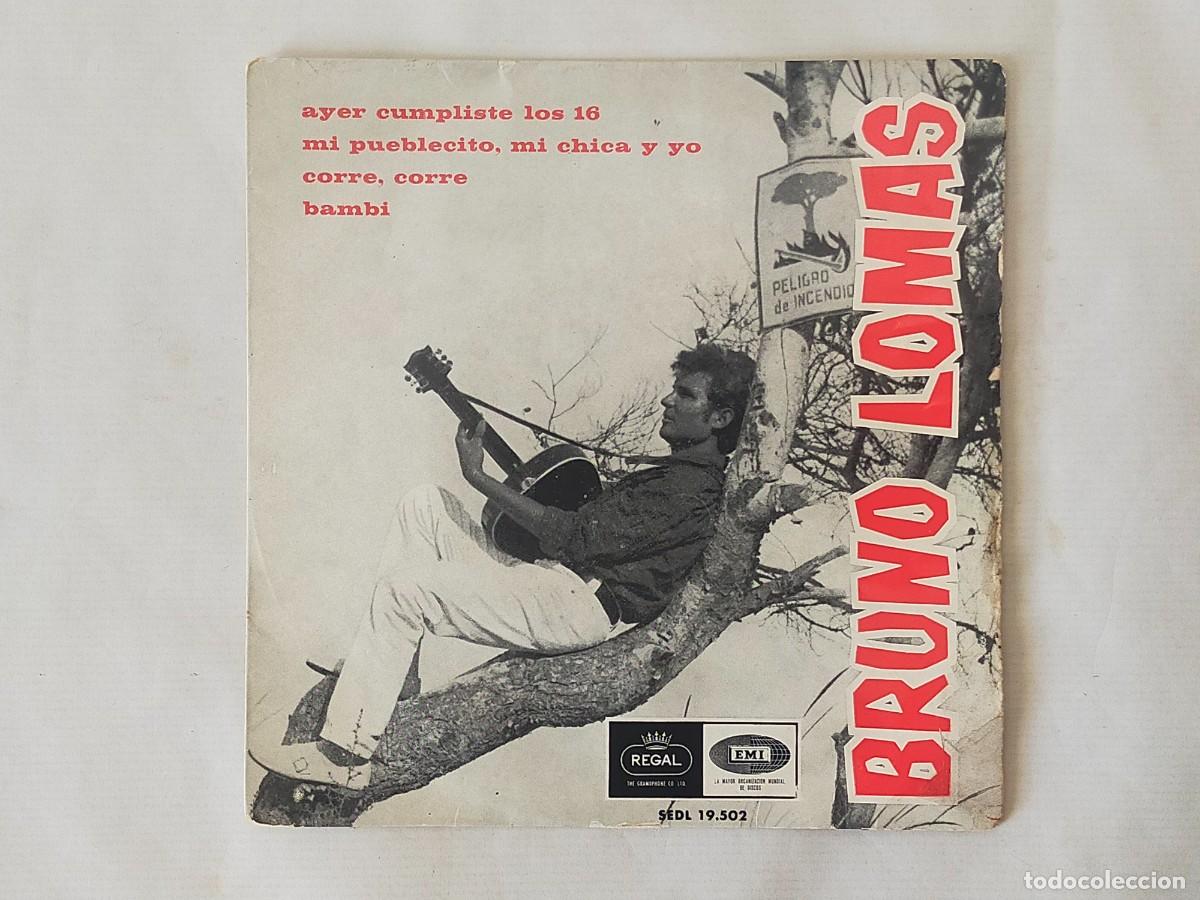 Discos de vinilo: BRUNO LOMAS: Ayer cumpliste los 16 /Mi pueblecito, mi chica y yo /Corre, corre /Bambi. EP Regal 1966