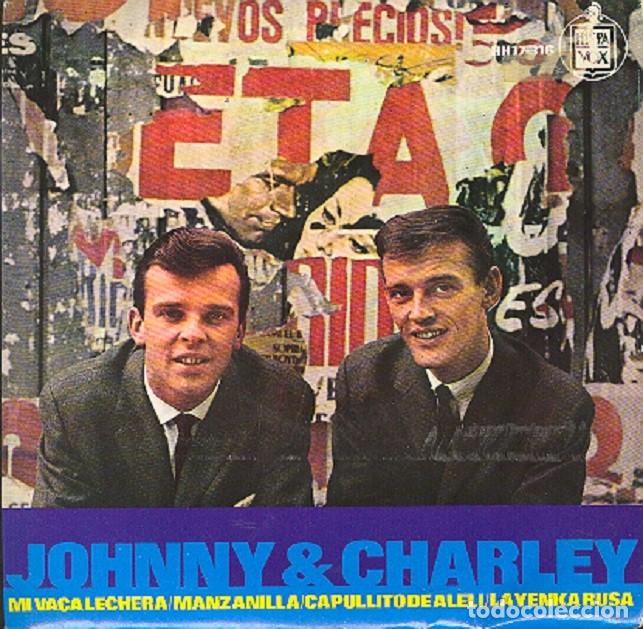 Discos de vinilo: Johnny & Charley &ndash; Mi vaca lechera; Manzanilla; Capullito de alhel&iacute; + 1 &ndash; HISPAVOX 17-316 &ndash; 1965