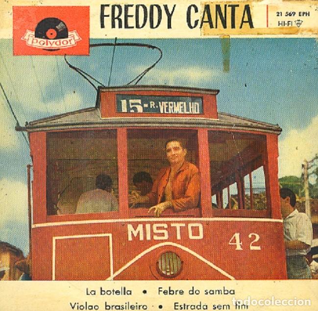 Discos de vinilo: Freddy &ndash; La botella; Febre do samba; Violao brasileiro + 1 &ndash; POLYDOR 21569 &ndash; 1961