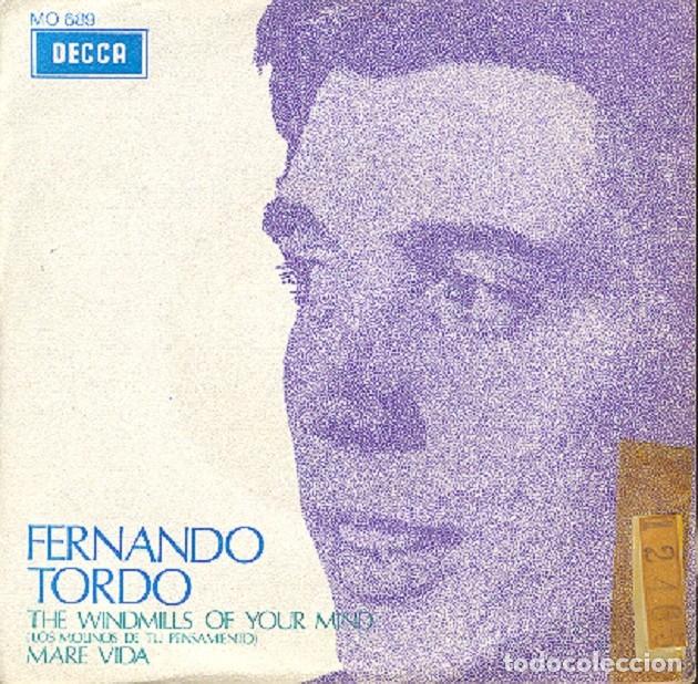 Discos de vinilo: Fernando Tordo &ndash; The windmills of your mind; Mare vida &ndash; DECCA 689 (PROMO) &ndash; 1969