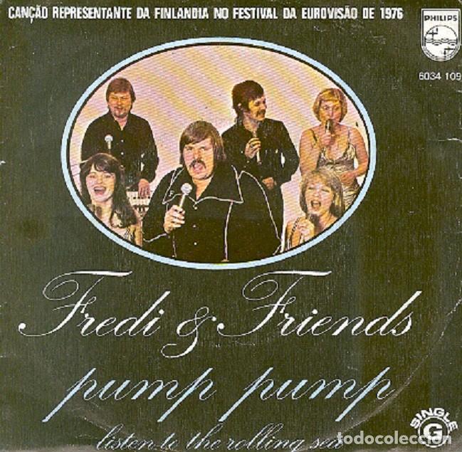 Discos de vinilo: Fredi & Friends - Pump Pump; Listen to the rolling sea &ndash; PHILIPS 6034 109 (Ed. Portuguesa) &ndash; 1976