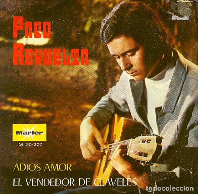 Discos de vinilo: Paco Revuelta &ndash; Adi&oacute;s amor; El vendedor de claveles &ndash; MARFER 20-207 &ndash; 1971
