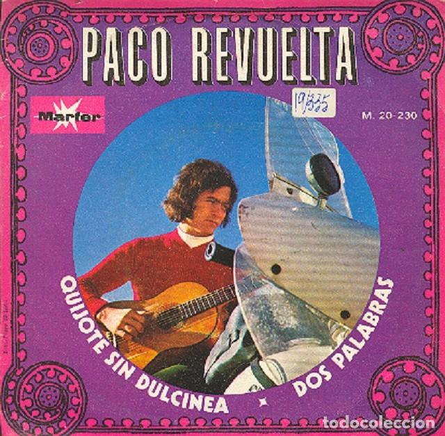 Discos de vinilo: Paco Revuelta &ndash; Quijote sin Dulcinea; Dos palabras &ndash; MARFER 20-230 &ndash; 1971