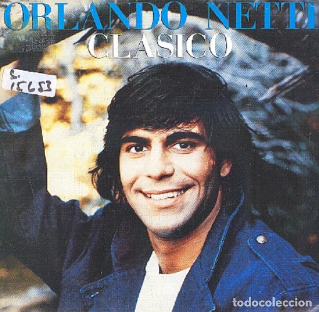 Discos de vinilo: Orlando Netti &ndash; Cl&aacute;sico (un solo tema) &ndash; CBS 6108 (PROMO) - 1984