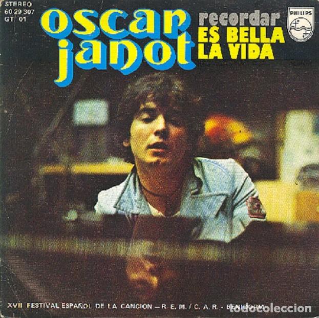 Discos de vinilo: &Oacute;scar Janot &ndash; Recordar; Es bella la vida &ndash; PHILIPS 60 29 307 &ndash; 1975
