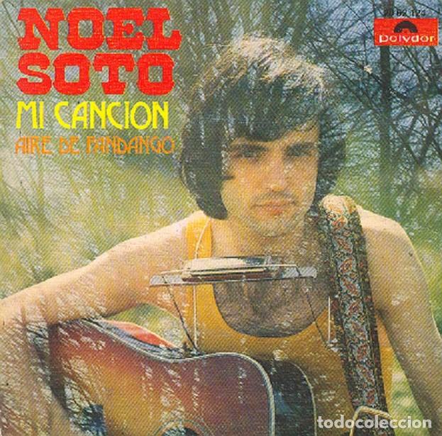 Discos de vinilo: Noel Soto &ndash; Aire de fandango; Mi canci&oacute;n &ndash; POLYDOR 20 62 124 &ndash; 1974